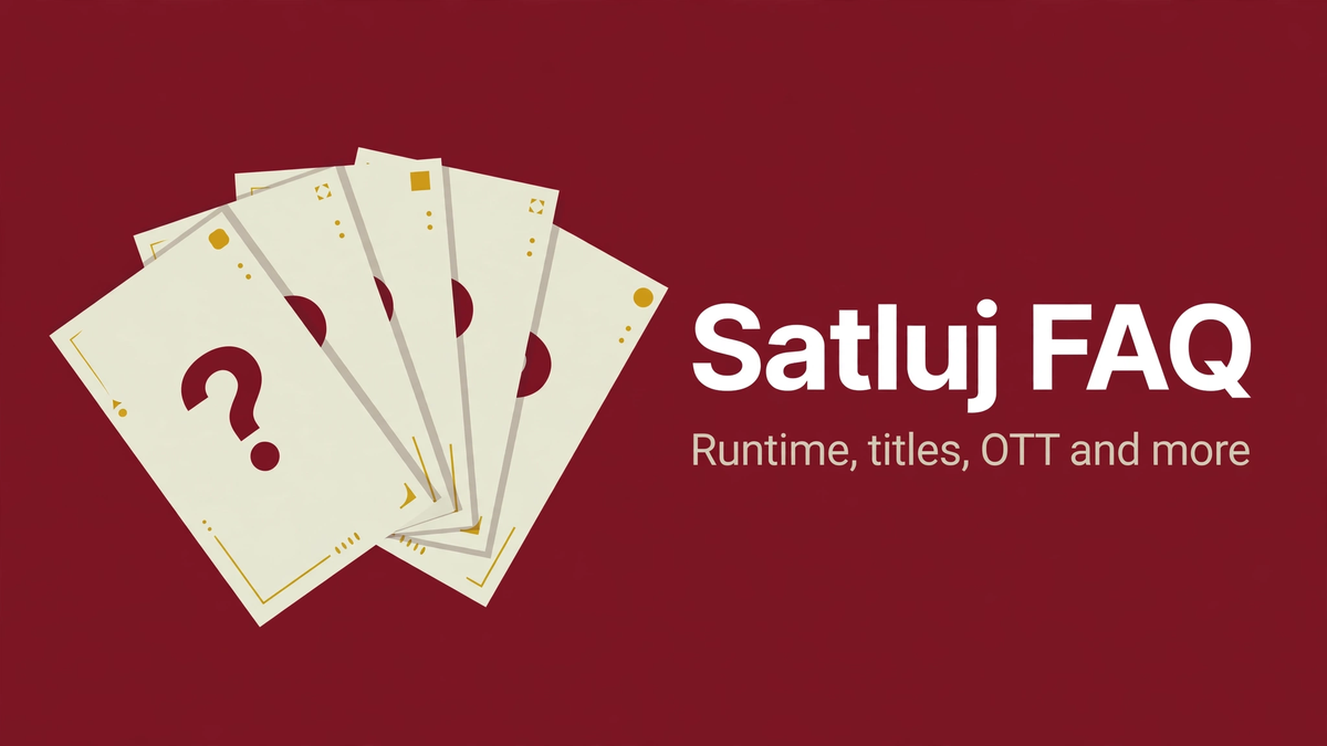 Satluj FAQ: Runtime, Titles, True Story, OTT, and More